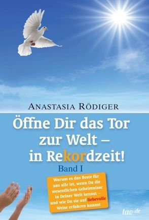 Öffne Dir das Tor zur Welt – in Rekordzeit von Rödiger,  Anastasia