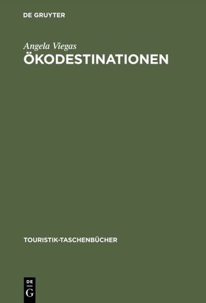 Ökodestinationen von Viegas,  Angela