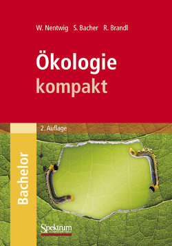 Ökologie kompakt von Bacher,  Sven, Brandl,  Roland, Lay,  Martin, Nentwig,  Wolfgang