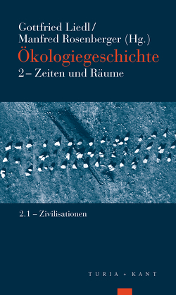 Ökologiegeschichte von Liedl,  Gottfried, Rosenberger,  Manfred