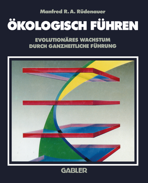 Ökologisch Führen von Rüdenauer,  Manfred R.