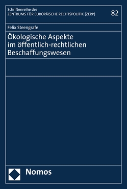 Ökologische Aspekte im öffentlich-rechtlichen Beschaffungswesen von Steengrafe,  Felix