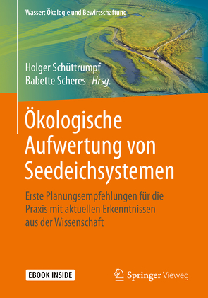 Ökologische Aufwertung von Seedeichsystemen von Scheres,  Babette, Schüttrumpf,  Holger