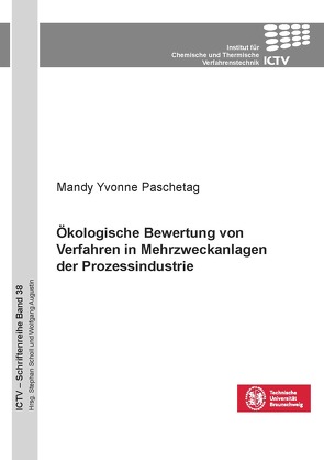 Ökologische Bewertung von Verfahren in Mehrzweckanlagen der Prozessindustrie von Paschetag,  Mandy Yvonne