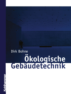 Ökologische Gebäudetechnik von Bohne,  Dirk