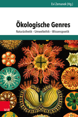 Ökologische Genres von Büttner,  Urs, Caupert,  Christina, Grewe-Volpp,  Christa, Heller,  Jakob Christoph, Hollerweger,  Elisabeth, Kluwick,  Ursula, Kördel,  Jeanette, Mauch,  Christof U., Mayer,  Sylvia, Rauscher,  Anna, Schmidt,  Elmar, Schmitt,  Claudia, Schneider-Özbek,  Katrin, Schroeder,  Simone, Stemmann,  Anna, Stobbe,  Urte, Trischler,  Helmuth, Türke,  Nadja, Wanning,  Berbeli, Zemanek,  Evi