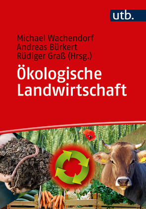 Ökologische Landwirtschaft von Bürkert,  Andreas, Graß,  Rüdiger, Wachendorf,  Michael