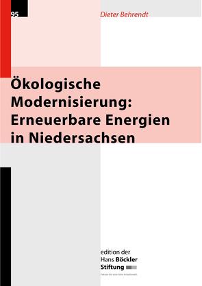 Ökologische Modernisierung: Erneuerbare Energien in Niedersachsen von Behrend,  Dieter