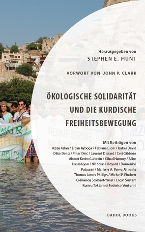 Ökologische Solidarität und die kurdische Freiheitsbewegung von Stephen E.,  Hunt