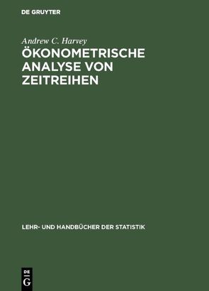 Ökonometrische Analyse von Zeitreihen von Harvey,  Andrew C., Untiedt,  Gerhard