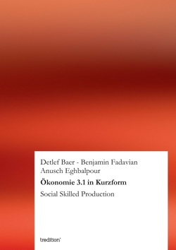 Ökonomie 3.1 in Kurzform von Baer,  Detlef, Eghbalpour,  Anusch, Fadavian,  Benjamin