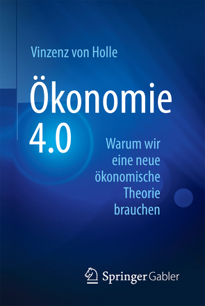 Ökonomie 4.0 von von Holle,  Vinzenz