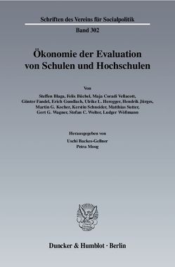 Ökonomie der Evaluation von Schulen und Hochschulen. von Backes-Gellner,  Uschi, Moog,  Petra