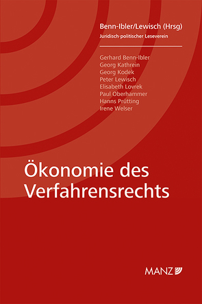 Ökonomie des Verfahrensrechts von Benn-Ibler,  Gerhard, Lewisch,  Peter
