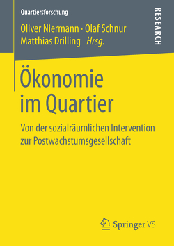 Ökonomie im Quartier von Drilling,  Matthias, Niermann,  Oliver, Schnur,  Olaf