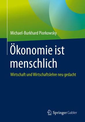Ökonomie ist menschlich von Piorkowsky,  Michael-Burkhard