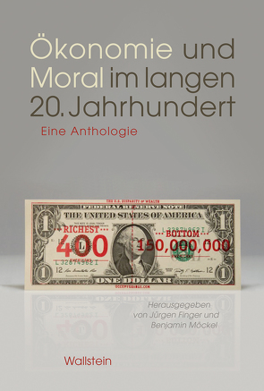 Ökonomie und Moral im langen 20. Jahrhundert von Finger,  Jürgen, Möckel,  Benjamin