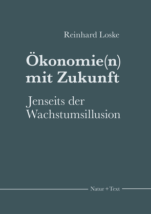 Ökonomie(n) mit Zukunft von Loske,  Reinhard