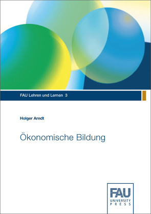 Ökonomische Bildung von Arndt,  Holger