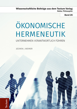 Ökonomische Hermeneutik von Weimer,  Jochen J.