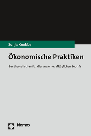 Ökonomische Praktiken von Knobbe,  Sonja
