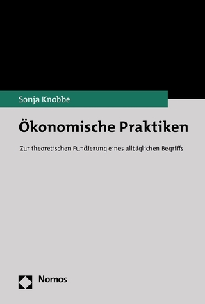 Ökonomische Praktiken von Knobbe,  Sonja