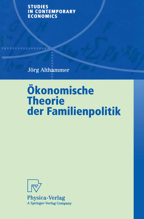Ökonomische Theorie der Familienpolitik von Althammer,  Jörg