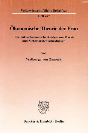 Ökonomische Theorie der Frau. von Zameck,  Walburga von
