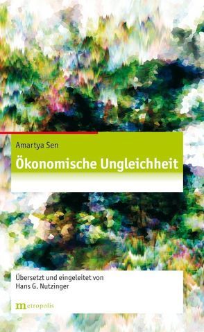 Ökonomische Ungleichheit von Nutzinger,  Hans, Sen,  Amartya