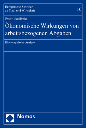 Ökonomische Wirkungen von arbeitsbezogenen Abgaben von Sendlhofer,  Rupert