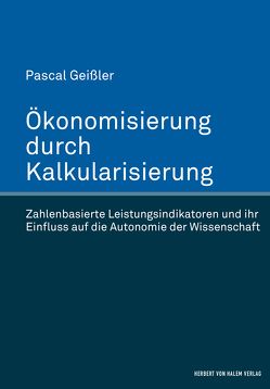 Ökonomisierung durch Kalkularisierung von Geißler,  Pascal