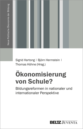 Ökonomisierung von Schule? von Hartong,  Sigrid, Hermstein,  Björn, Höhne,  Thomas