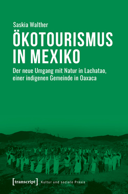 Ökotourismus in Mexiko von Walther,  Saskia