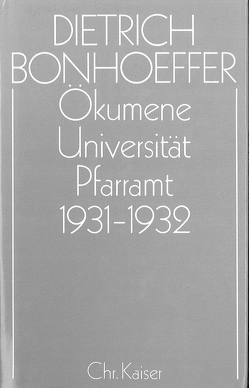 Ökumene, Universität , Pfarramt 1931-1932 von Amelung,  Eberhard, Strohm,  Christoph