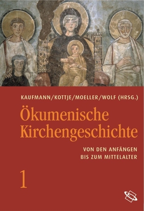 Ökumenische Kirchengeschichte von Benga,  Daniel, Bremer,  Thomas, Ebner,  Martin, Hartmann,  Wilfried, Helmrath,  Johannes Th., Holzem,  Andreas, Ionita,  Viorel, Kaiser,  Jochen-Christoph, Kaufmann,  Thomas, Körntgen,  Ludger, Kottje,  Raymund, Leppin,  Volker, Markschies,  Christoph, Moeller,  Bernd, Ohst,  Martin, Pilvousek,  Josef, Schindler,  Alfred, Schneider,  Hans, Smolinsky,  Heribert, Wolf,  Hubert