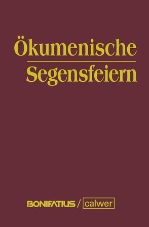 Ökumenische Segensfeiern von Amon,  Eberhard, Kerner,  Hanns