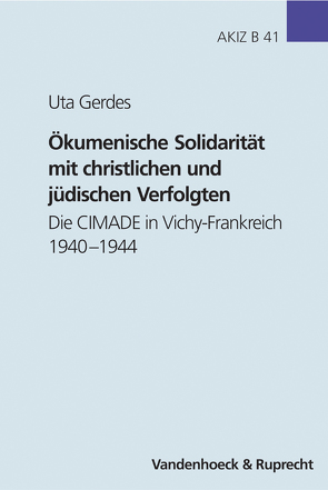 Ökumenische Solidarität mit christlichen und jüdischen Verfolgten von Gerdes,  Uta