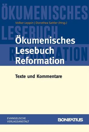 Ökumenisches Lesebuch Reformation von Leppin,  Volker, Sattler,  Dorothea