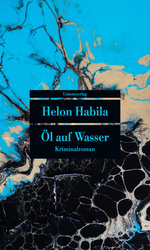 Öl auf Wasser von Brückner,  Thomas, Habila,  Helon