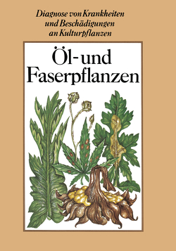 Öl- und Faserpflanzen von Fritzsche,  Rolf, Kleinhempel,  Helmut, Spaar,  Dieter, Thiele,  Horst