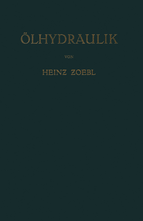 Ölhydraulik von Zoebl,  Heinz