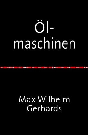 Ölmaschinen von Wilhelm Gerhards,  Max