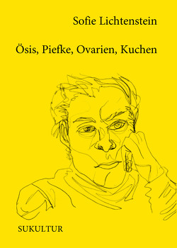 Ösis, Piefke, Ovarien, Kuchen von Lichtenstein,  Sofie
