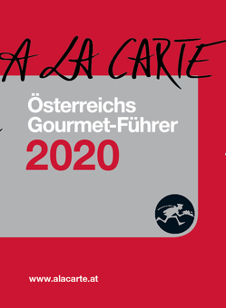 Österreich A la Carte Gourmet-Führer 2020 von Grünwald,  Christian