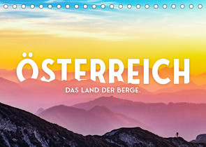 Österreich – Das Land der Berge. (Tischkalender 2023 DIN A5 quer) von SF