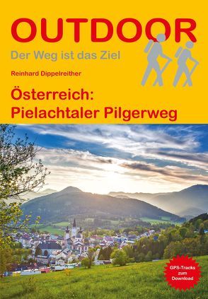 Österreich: Pielachtaler Pilgerweg von Dippelreither,  Reinhard