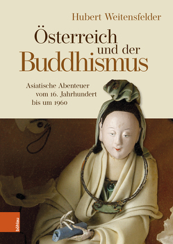 Österreich und der Buddhismus von Weitensfelder,  Hubert