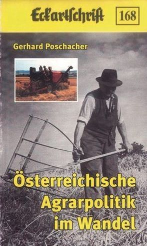 Österreichische Agrarpolitik im Wandel von Poschacher,  Gerhard
