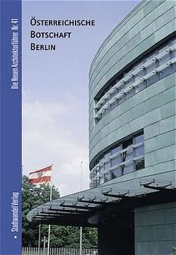 Österreichische Botschaft, Berlin von Bolk,  Florian, Klaaßen,  Lars
