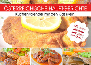 Österreichische Hauptgerichte. Küchenkalender mit den Klassikern! (Wandkalender 2023 DIN A3 quer) von Hurley,  Rose